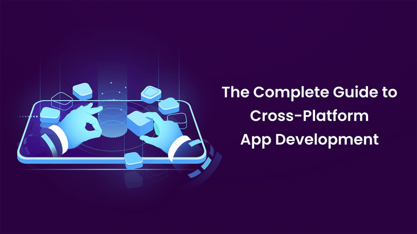 Ultimate Guide to Cross-Platform App Development